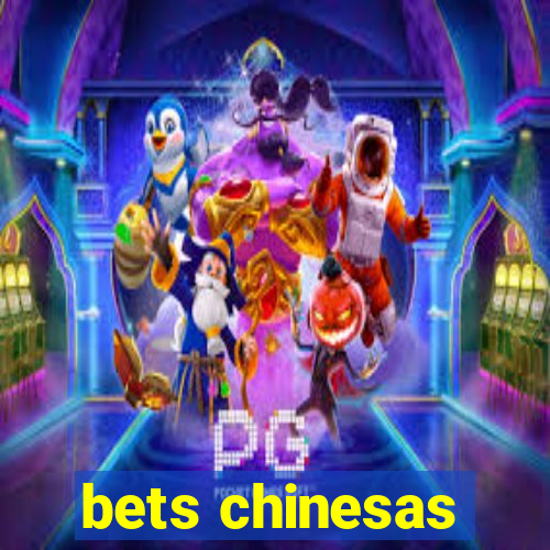 bets chinesas